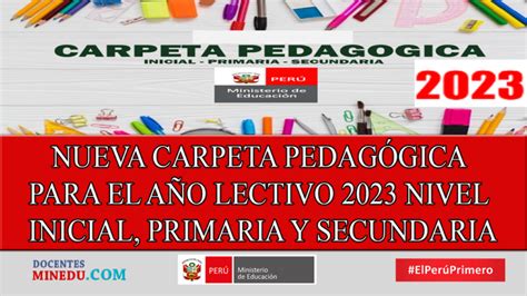 NUEVA CARPETA PEDAGÓGICA PARA EL AÑO LECTIVO NIVEL INICIAL PRIMARIA Y SECUNDARIA