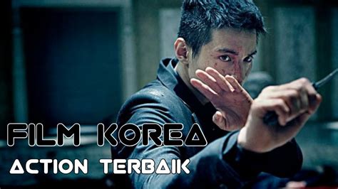 7 Film Korea Selatan Bertema Action Yang Wajib Ditonton Youtube