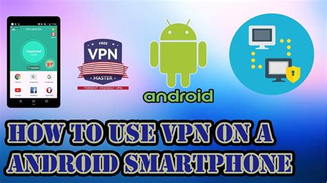 How To Use Vpn For Free On Your Android Smartphone Vpn Master Free