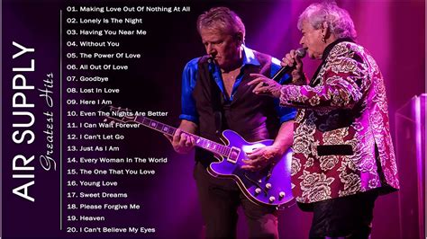 Best Songs Of Air Supply Hd Air Supply Greatest Hits Full Album Youtube