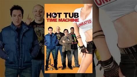 Hot Tub Time Machine Unrated Version YouTube