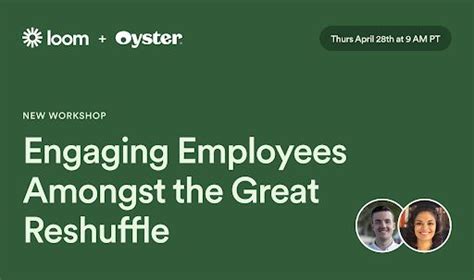 Workshop Engaging Employees Amongst The Great Reshuffle Loom And Oyster