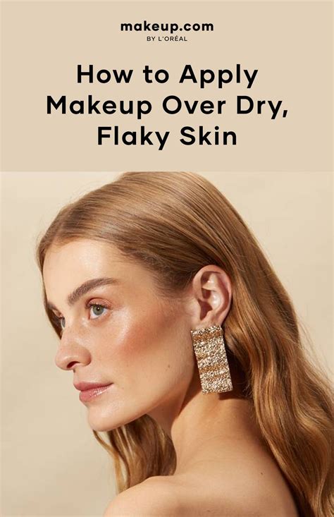 5 Tips On How To Apply Makeup Over Dry Flaky Skin By L