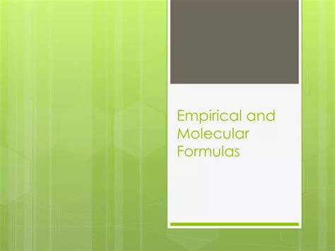 Ppt Empirical And Molecular Formulas Powerpoint Presentation Free Download Id3706274