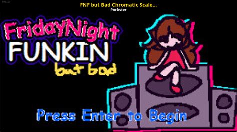 Fnf But Bad Chromatic Scale Pack Friday Night Funkin Modding Tools