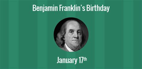 Birthday Of Benjamin Franklin American Inventor Scientist Politician