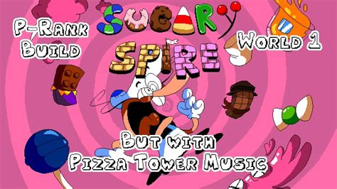 Sugary Spire But With Pizza Tower Music World 1 Youtube