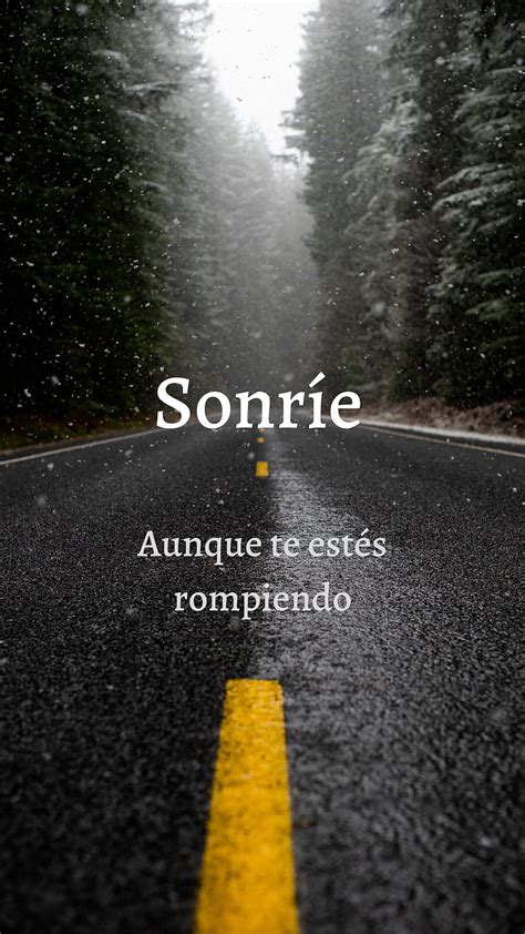 Top 70 Imagen Sonrie Aunque Estes Triste Frases Abzlocalmx