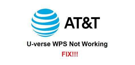 Atandt U Verse Wps Not Working 4 Ways To Fix Internet Access Guide