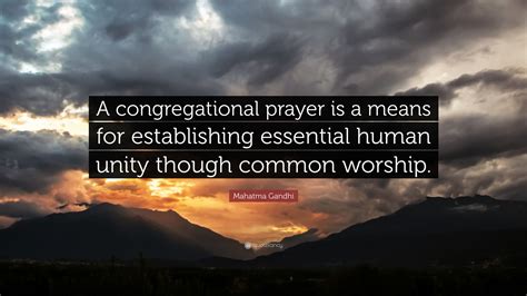 Mahatma Gandhi Quote A Congregational Prayer Is A Means For