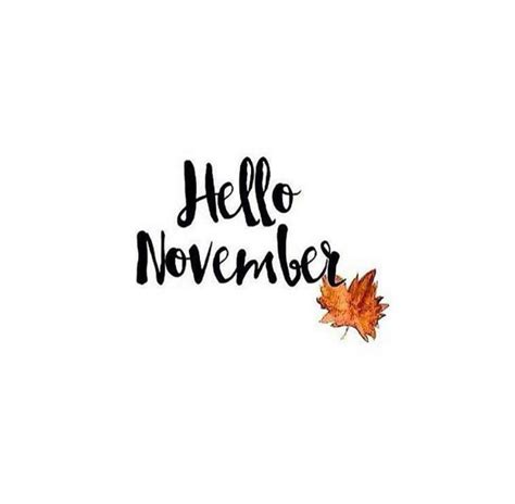 Hello November Hello November November Quotes December Quotes