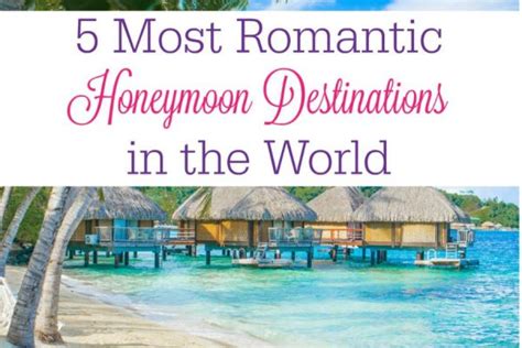 5 most romantic honeymoon destinations in the world