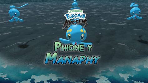 C Mo Conseguir A Phione Y Manaphy En Leyendas Pok Mon Arceus