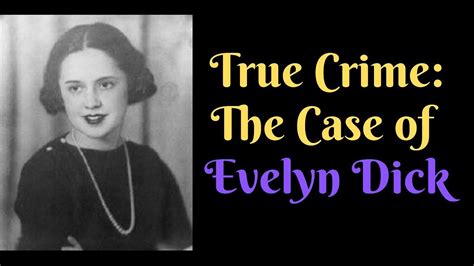 True Crime The Case Of Evelyn Dick Episode 102 Kalicatv Youtube