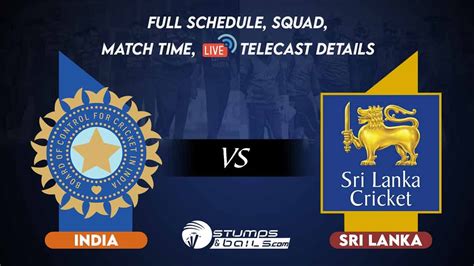 India Vs Sri Lanka Full Schedule 2021 Squad Match Time Live Telecast