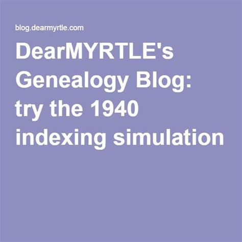 Dearmyrtles Genealogy Blog Try The 1940 Indexing Simulation Ancestry