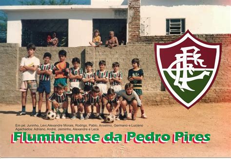 Blog Do Luciano Pires Linha Do Tempo Time Fluminense Da Pedro Pires