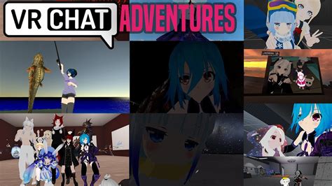 Vrchat Adventures 2018 Youtube