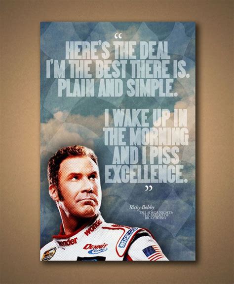 I didn't even get most of the references. TALLADEGA NIGHTS Ricky Bobby "EXCELLENCE" Quote Poster (12"x18") | Talladega nights, Quote ...