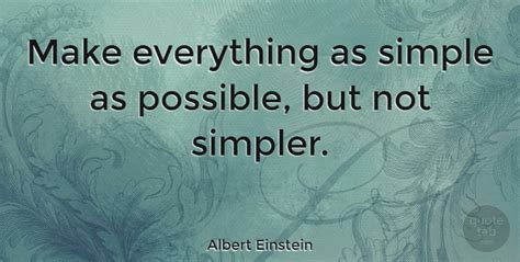 Albert Einstein Make Everything As Simple As Possible But Not Simpler