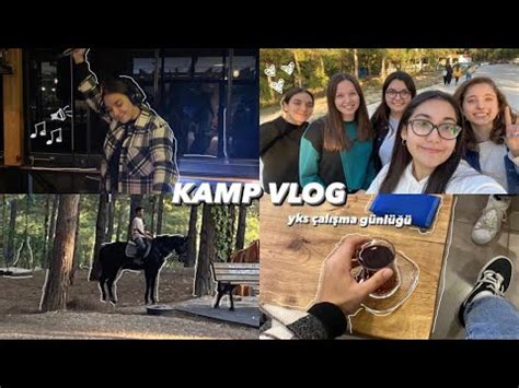 Park Orman Kamp Vlog Nas L Motive Oluyoruz Yks Yks Mezunsenesi