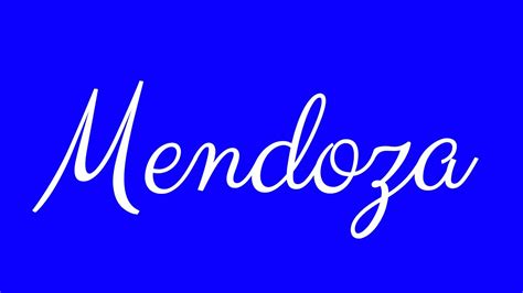 Learn How To Sign The Name Mendoza Stylishly In Cursive Writing Youtube