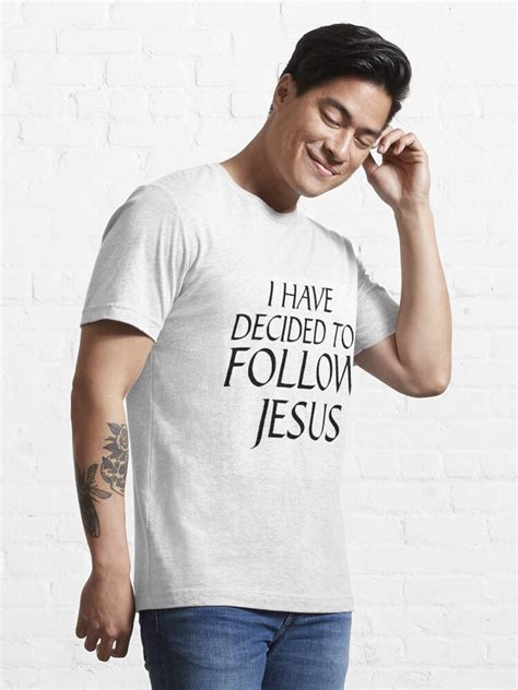i have decided to follow jesus t shirt by calliopest redbubble