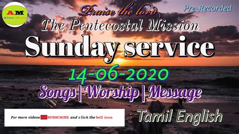 Sunday Service 14 06 2020 The Pentecostal Mission Songsworship