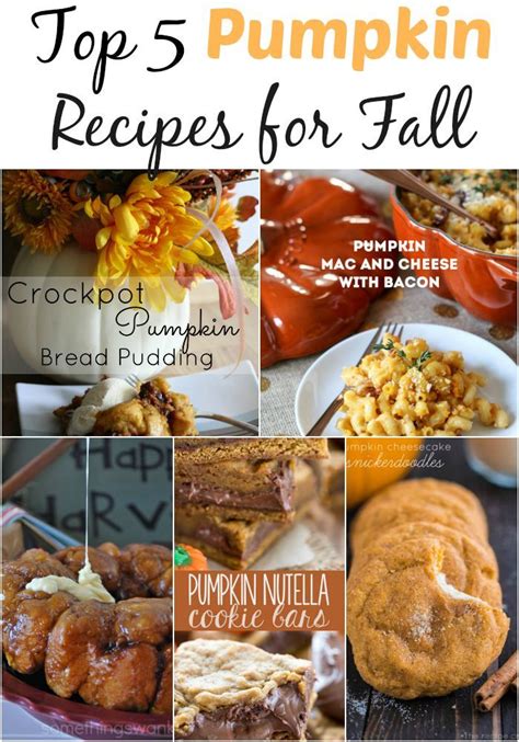 Top 5 Pumpkin Recipes For Fall Pumpkin Recipes Fall Recipes Recipes