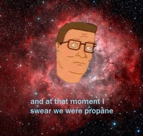 Propane Quintessence King Of The Hill Hank Hill Memes Picture Mix