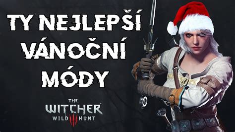 Vánoční módy do Zaklínače The Witcher Wild Hunt mods CZ Guide YouTube