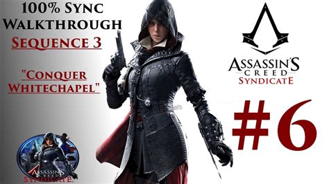 Assassin S Creed Syndicate Walkthrough 100 Sync Sequence 3 Conquer