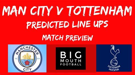 Today man city vs tottenham. Man City V Tottenham - Predicted Lineups, Result & Match ...