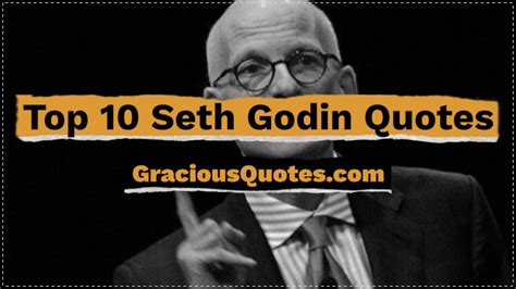 Top 10 Seth Godin Quotes Gracious Quotes Youtube