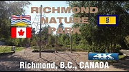 RICHMOND NATURE PARK, Richmond, BC | UHD [4K] - YouTube