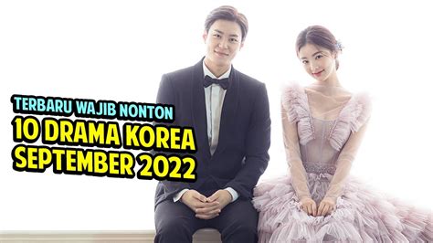 10 Drama Korea September 2022 Terbaru Wajib Nonton Youtube
