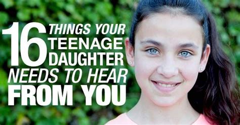 Life Saving Things Your Teenage Daughter Needs To Hear From You Hot
