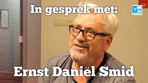 Interview Ernst Daniël Smid Youtube