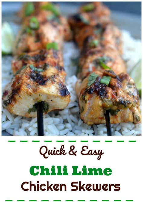 Quick And Easy Grilled Chili Lime Chicken Skewers Grilled Chicken Skewers