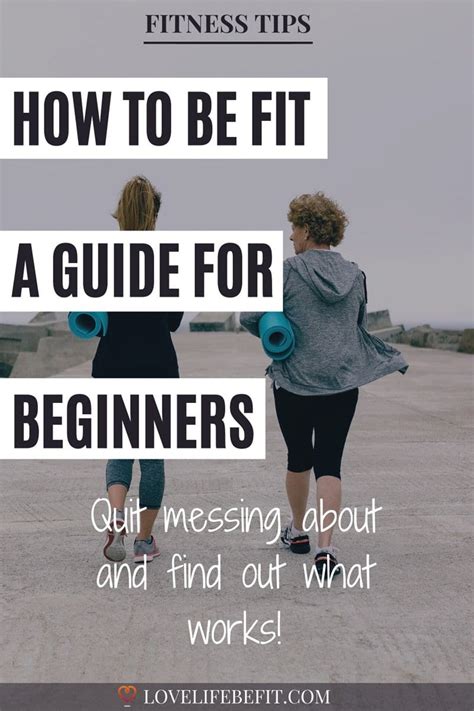 How To Be Fit A Guide For Beginners Love Life Be Fit