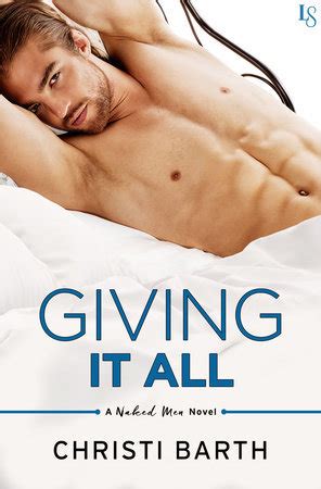 Giving It All Naked Men By Christi Barth Goodreads