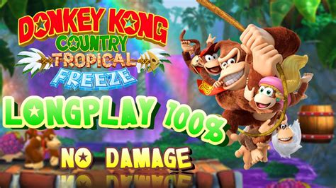 Donkey Kong Country Tropical Freeze 100 Longplay Perfect No