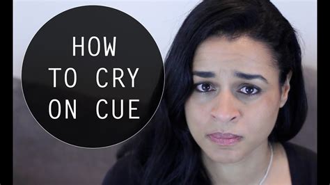When not in conflict about your tendency to cry and what the. How to Cry on Cue - YouTube