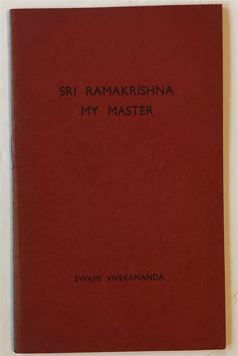 Sri Ramakrishna My Master EXTREMELY SCARCE By Swami Vivekananda Near