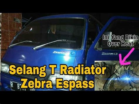 Momok Over Heat Daihatsu Zebra Memperbaiki Selang T Radiator YouTube