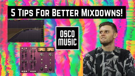 5 Tips For Better Mixdowns Youtube