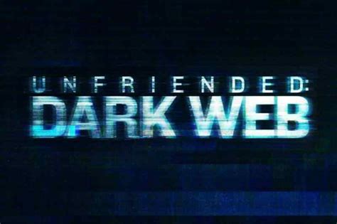 Unfriended Dark Web Debuts At 9 Despite Limited Release Horror Society