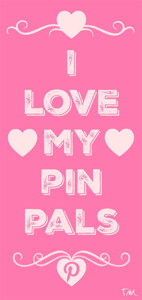 i love my pin pals ♥ tam ♥ pin pals everything pink pinterest humor