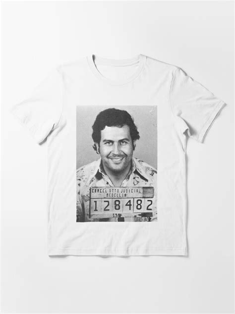 Pablo Escobar Mugshot T Shirt By Colorcollective Redbubble
