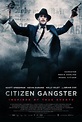 Estrenos de Cine: CITIZEN GANGSTER (Ciudadano Gangster)